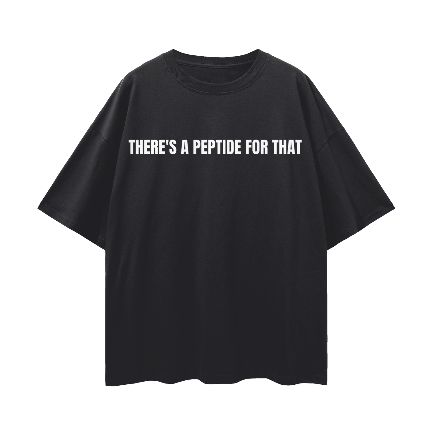 There's a Peptide for that Loose Drop Shoulder T-Shirt